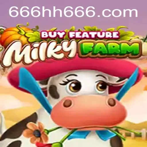 Explore MilkyFarmBuyFeature: The Thrilling New Game with HH666